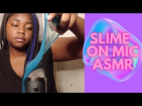 ASMR | Slime On Mic