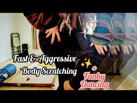 💃ASMR Body Triggers! Scratching .. Dancing Fast and Aggressive ❤️