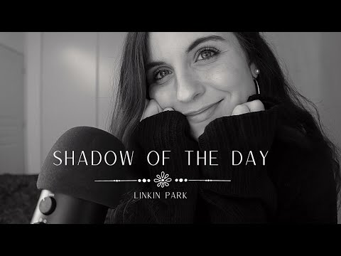 ASMR song 🎵 Linkin Park - Shadow of the day