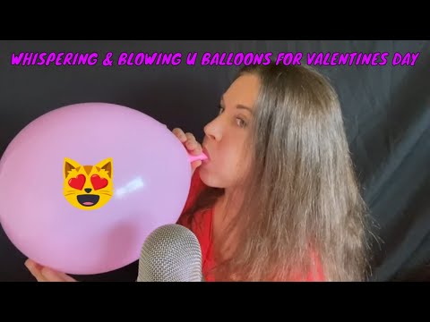 Valentines ASMR | whispering positive affirmations & blowing u balloons