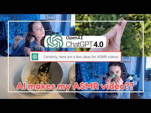 Getting AI (ChatGPT) to make my ASMR video for me 🤖😬
