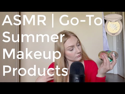 ASMR | Go -To Summer Makeup Products
