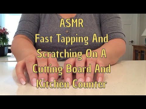 ASMR Fast Tapping And Scratching On The Kitchen Counter And Cutting Board (Whispered)
