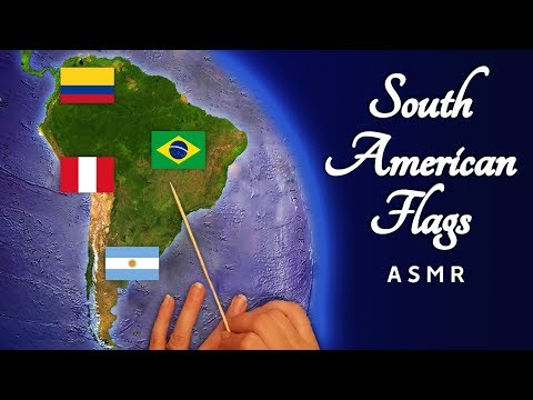 The Flags of South America (on Map with Pointer) ASMR Role Play