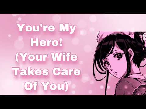 You're My Hero! (Your Wife Takes Care Of You) (Sarcastic) (Flirty) (Tending To Your Wounds) (F4M)
