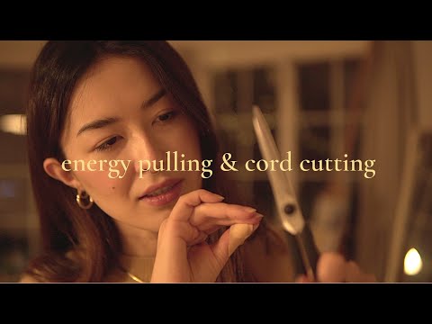 ASMR Reiki | Energy Pulling + Cord Cutting, Negative Energy Removal, Release Emotional Attachments