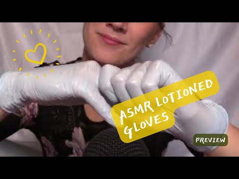 ASMR lotioned gloves PREVIEW
