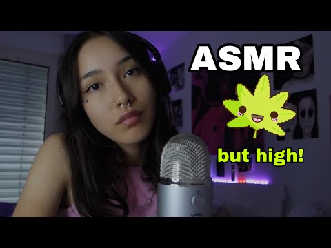 doing ASMR while i'm high! 🌱 (random triggers)