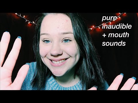 ASMR - Pure Unintelligible/Inaudible To Help You Relax