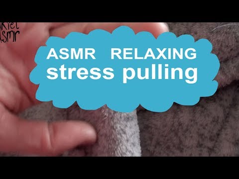 relaxing friendly tension pulling asmr