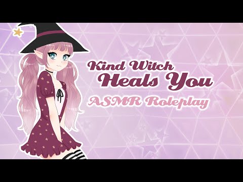 ✰ Kind Witch Heals You ✰ [ASMR/Roleplay] [Whispered]