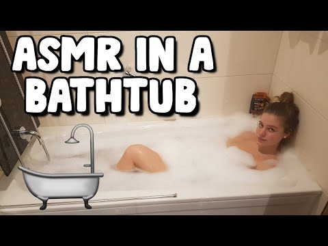 ASMR IN A BATHTUB 🛀🏼