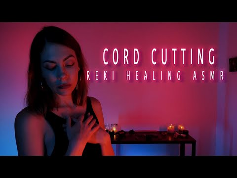 ASMR Reiki | Cut Cords of Toxic Dynamics | Cultivate Your Relationships