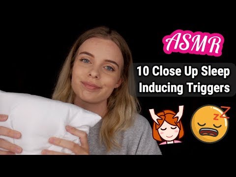 ASMR 10 Close Up Sleep Inducing Triggers