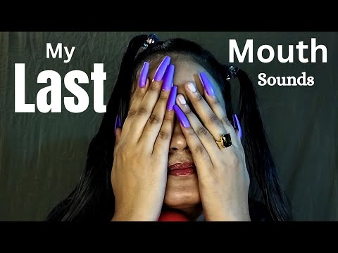 ASMR but It's a My Last Mouth Sounds in this year