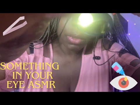 ASMR. Something in your eye, You'll never believe what I found