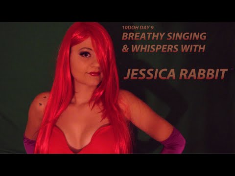 ASMR 10DOH Day 9: Breathy Singing and Whisper Role Play with Jessica Rabbit. Tongue Clicking