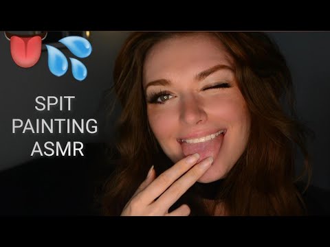 ASMR 👅💦 Spit Painting You - Personal Attention - little bit chaotic