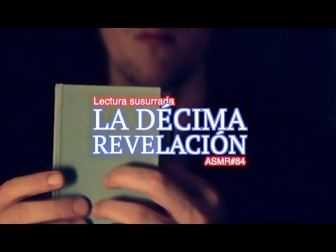 [ASMR Español] Lectura Susurrada: La Décima Revelación (Parte 2)