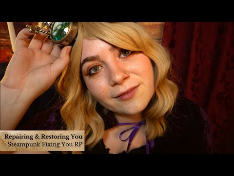 Repairing & Restoring You 🛠 Steampunk Fixing You ⚙ ASMR Soft Spoken Personal Attention & Fantasy RP