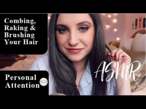 ASMR HAIR BRUSHING/COMBING/RAKING | Personal Attention | Whispers &   Hand Movements | Trigger Words