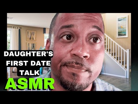 Dad Talks to Daughter about her First Date | ASMR ROLEPLAY Personal Attention