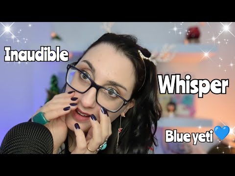 ASMR Blue Yeti Inaudible Whisper (Asmr Alysaa experience)