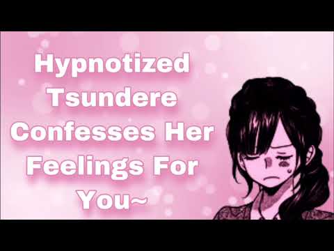 Hypnotized Tsundere Confesses Her Feelings For You~ (Switching From Snappy To Sweet) (Kissing) (F4M)