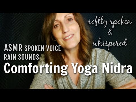 Comforting Softly Spoken (ASMR) Yoga Nidra Guided Meditation with Rain Sounds for Relaxation & Sleep