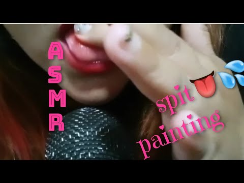 ASMR - SPIT PAINTING🖌👅💦 / Muy Relajante💤