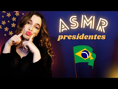 ASMR Sussurrando O Nome Dos Presidentes do Brasil + Beijos No Mic  (e eu tagarelando)