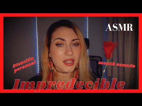 ASMR Impredecible y agresivo (con mouth sounds, la flor y mas)