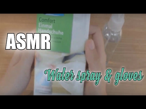 ASMR - Waterspray and gloves