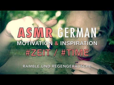 ASMR Soft Spoken Thema "Zeit" | Motivation und Trigger Sounds bei Regengeräuschen (Deutsch/German)