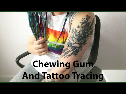 ASMR Tattoo Tracing 🖊 And Chewing Gum 👄