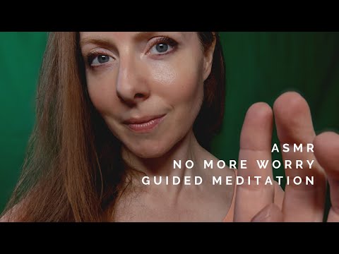 ASMR No More Worry Guided Meditation