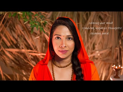 Indian ASMR| Sadhvi/Guru helps clean your mind, removes negativity (with subtitles)
