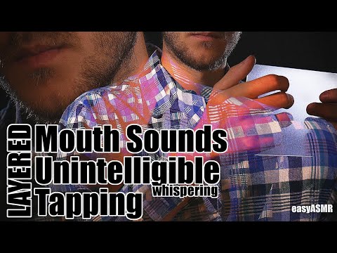 (Layered ASMR) Mouth sounds + Unintelligible whispering + Tapping - no talking -