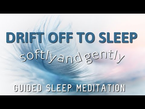 Guided Sleep Meditation: Drift Off to Sleep / Softly & Gently / Dreamy