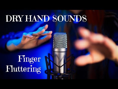 ASMR - DRY HAND SOUNDS - Finger fluttering & other hand sounds, no talking