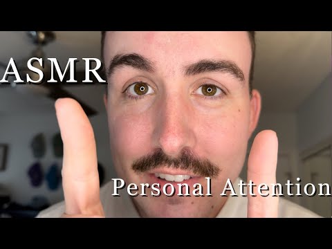 close up personal attention asmr