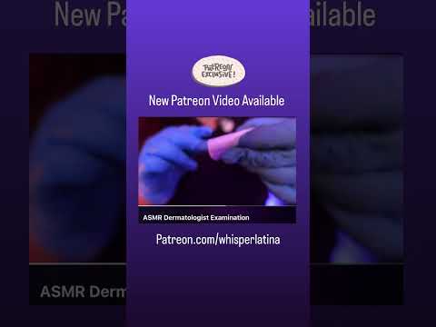 ASMR Dermatologist exam available in my Patreon