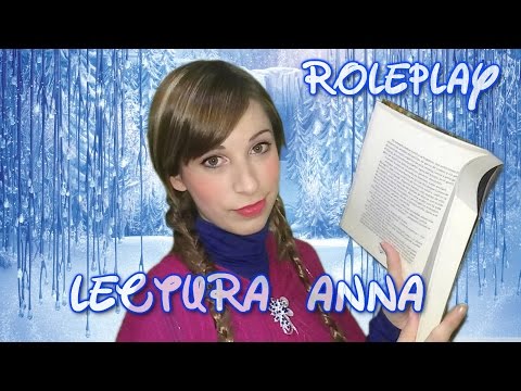 ASMR español lectura/ Roleplay Anna Frozen /voz normal/soft spoken /binaural