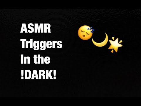 🌚⭐️😴 ASMR~ Triggers In Total Darkness... Zzzzzz.....