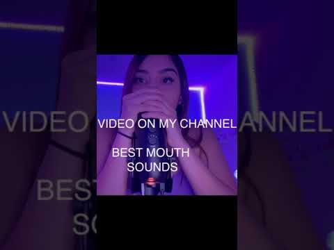 BEST MOUTH SOUNDS ! 👄