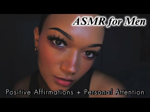 ASMR for MEN 💕 Comforting Positive Affirmations + Personal Attention (clicky whispers)