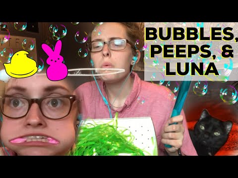 EASTER ASMR - BUBBLES AND PEEPS