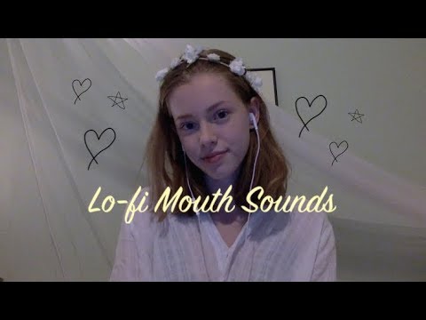 ASMR - Lo-fi Mouth sounds