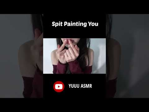 ASMR Spit Painting You