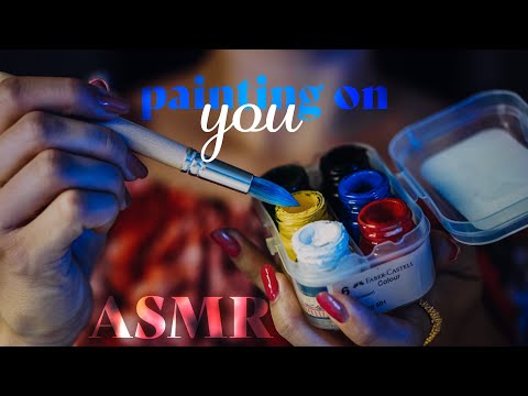ASMR ~ Painting on You ~ You are my Canvas, Layered Sounds, Brushing, Face Massage (no talking)